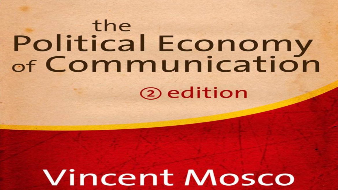 Current Trends in the Political Economy of Communication – Review